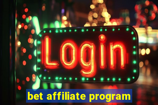 bet affiliate program